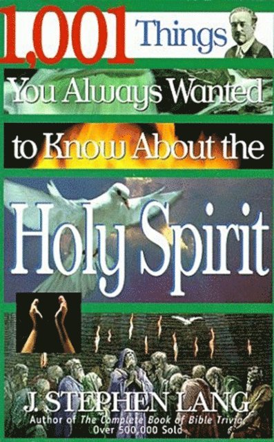 J. Stephen Lang - 1,001 Things You Always Wanted to Know About the Holy Spirit, E-bok