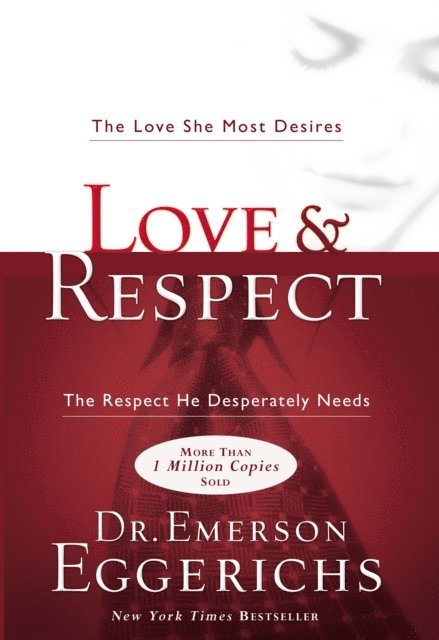 Dr. Emerson Eggerichs - Love and   Respect, E-bok
