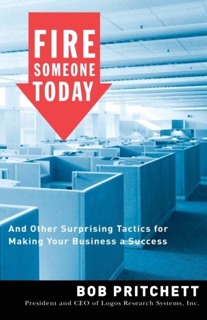 Bob Pritchett - Fire Someone Today, E-bok