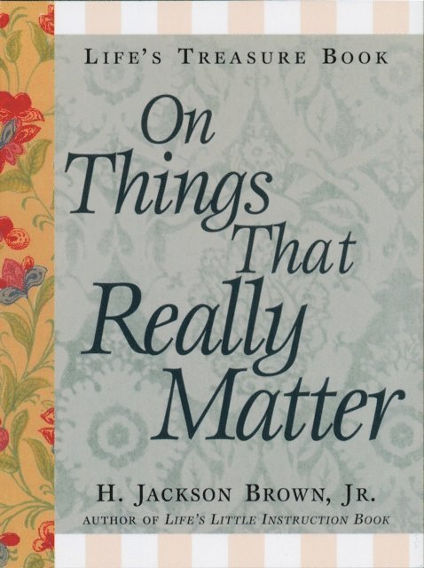 H. Jackson Brown - Life's Little Treasure Book on Things that Really Matter, E-bok