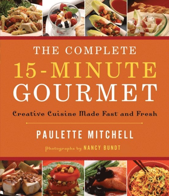 Paulette Mitchell - Complete 15-Minute Gourmet, E-bok. Tillgänglighet: Lägg i varukorg