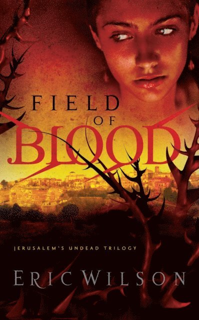 Eric Wilson - Field of Blood, E-bok