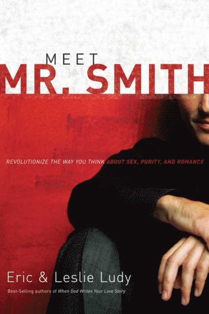 Leslie Ludy, Eric Ludy - Meet Mr. Smith, E-bok