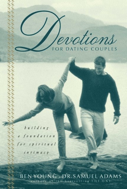 Samuel Adams, Ben Young - Devotions for Dating Couples, E-bok
