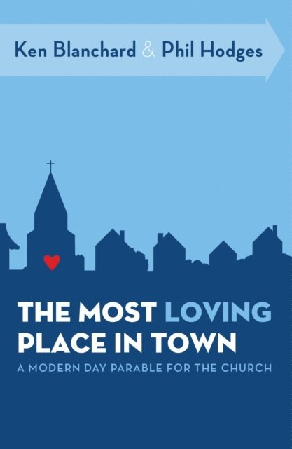 Phil Hodges, Ken Blanchard - Most Loving Place in Town, E-bok