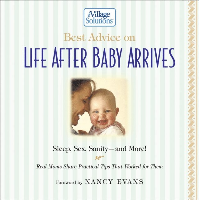 Nancy Evans - Best Advice on Life After Baby Arrives, E-bok