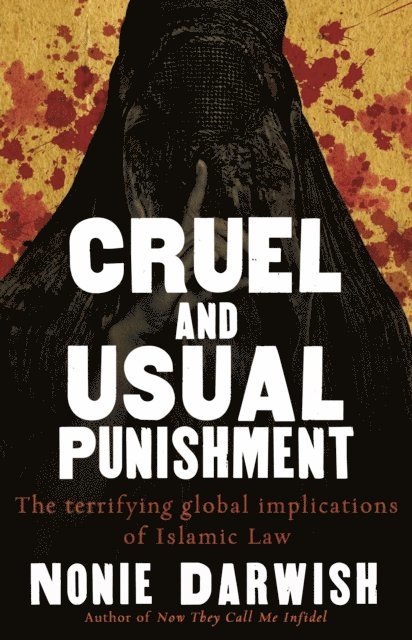 Nonie Darwish - Cruel and Usual Punishment, E-bok
