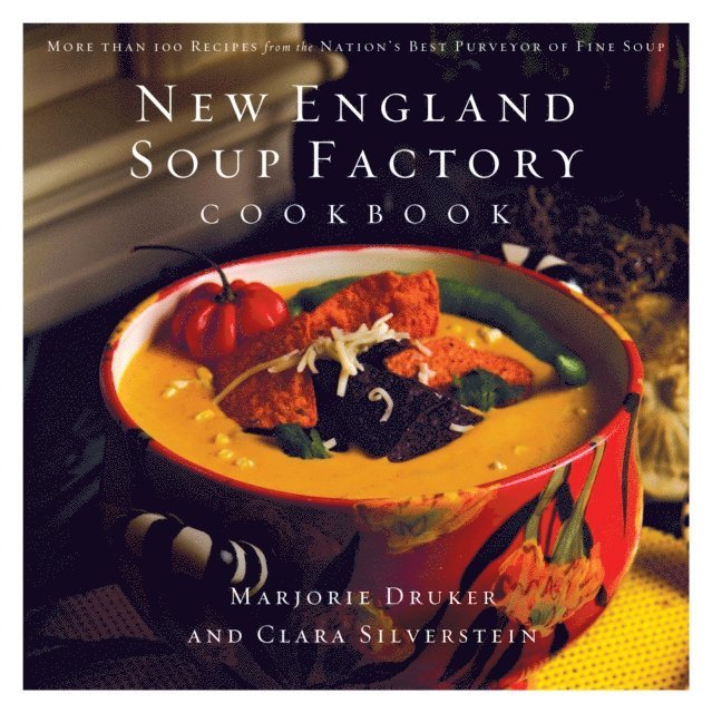 Clara Silverstein, Marjorie Druker - New England Soup Factory Cookbook, E-bok