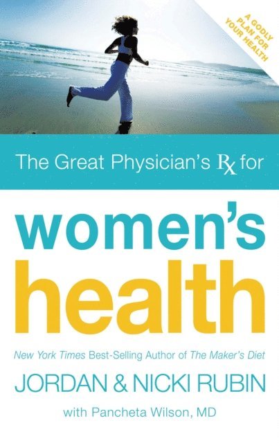 Pancheta Wilson, Nicki Rubin, Jordan Rubin - Great Physician's Rx for Women's Health, E-bok
