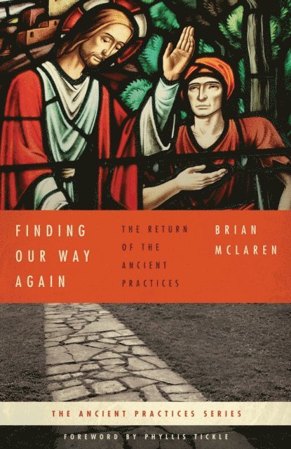 Brian D. McLaren, Phyllis Tickle - Finding Our Way Again, E-bok