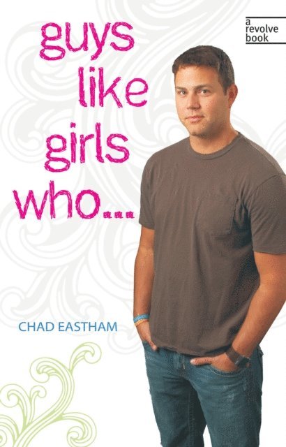 Chad Eastham - Guys Like Girls Who . . ., E-bok