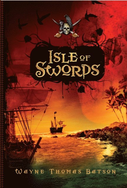 Wayne Thomas Batson - Isle of Swords, E-bok