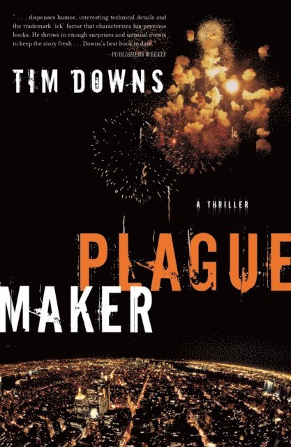Tim Downs - Plague Maker, E-bok