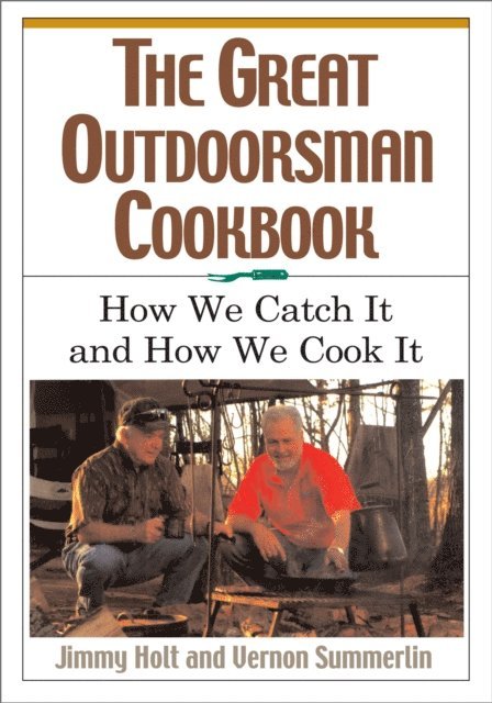 Vernon Summerlin, Jimmy Holt - Great Outdoorsman Cookbook, E-bok