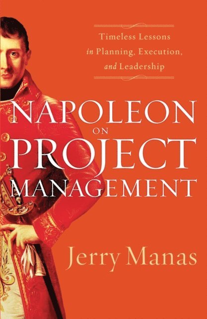 Jerry Manas - Napoleon on Project Management, E-bok