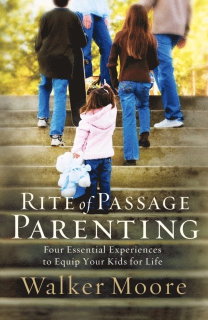 Walker Moore - Rite of Passage Parenting, E-bok