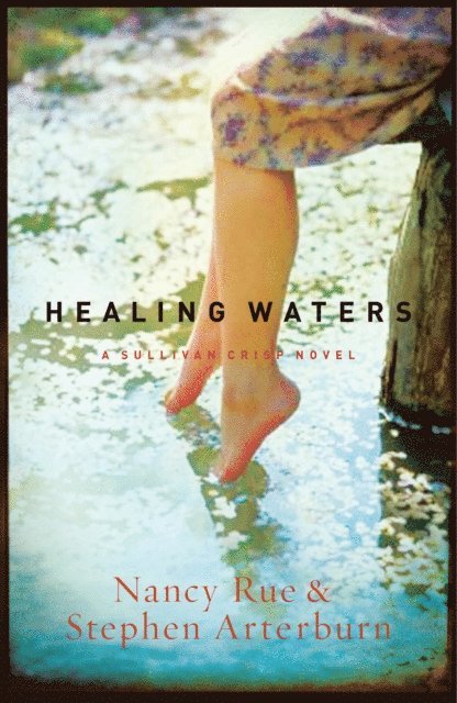Stephen Arterburn, Nancy N. Rue - Healing Waters, E-bok