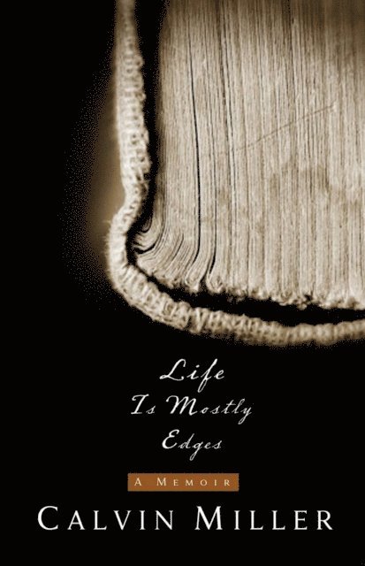 Calvin Miller - Life Is Mostly Edges, E-bok