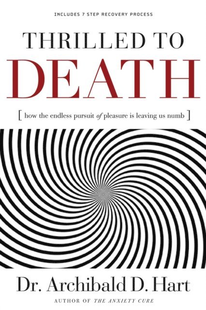 Archibald D. Hart - Thrilled to Death, E-bok