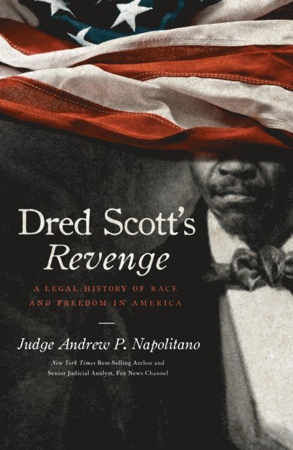 Andrew P. Napolitano - Dred Scott's Revenge, E-bok