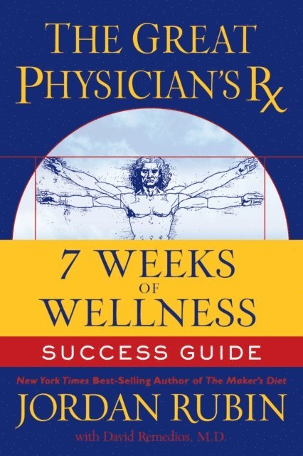 Jordan Rubin - Great Physician's Rx for 7 Weeks of Wellness Success Guide, E-bok