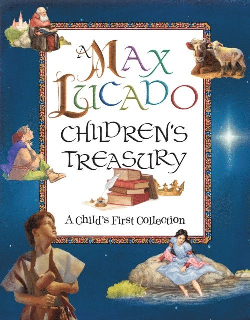 Max Lucado - Max Lucado Children's Treasury, E-bok