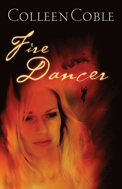 Colleen Coble - Fire Dancer, E-bok