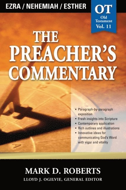 Mark D. Roberts - Preacher's Commentary - Vol. 11: Ezra / Nehemiah / Esther, E-bok