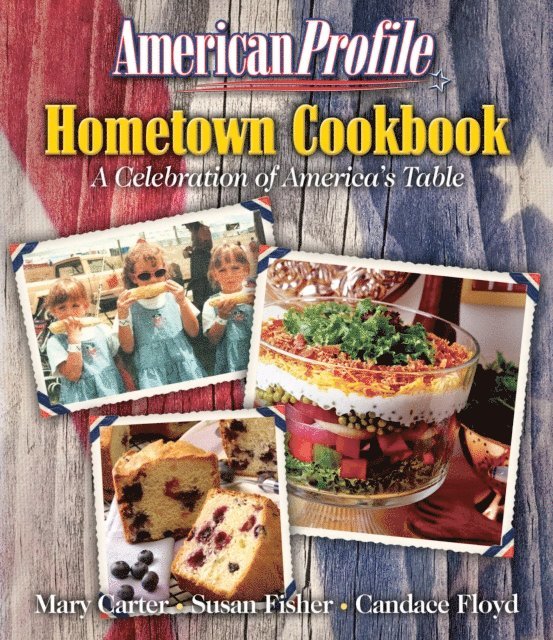 Candace Floyd, Susan Fisher, Mary Carter - American Profile Hometown Cookbook, E-bok