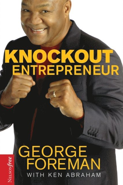 Ken Abraham, George Foreman - Knockout Entrepreneur, E-bok. Tillgänglighet: Lägg i varukorg