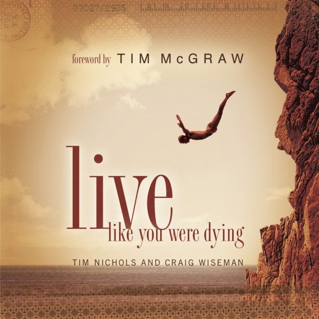 Michael Morris, Craig Wiseman, Tim Nichols - Live Like You Were Dying, E-bok