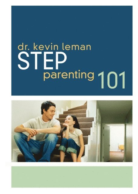 Kevin Leman - Step-Parenting 101, E-bok