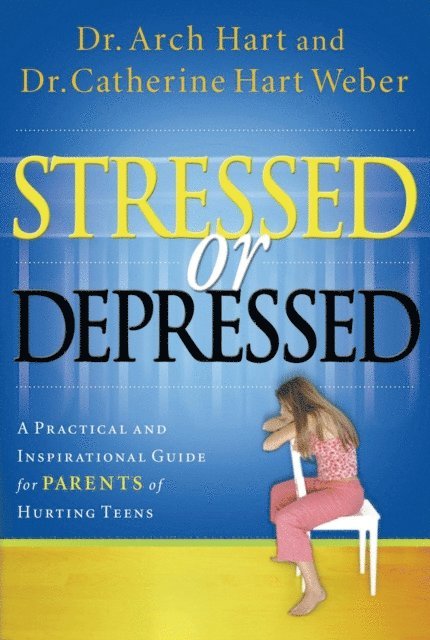 Catherine Hart Weber, Archibald D. Hart - Stressed or Depressed, E-bok