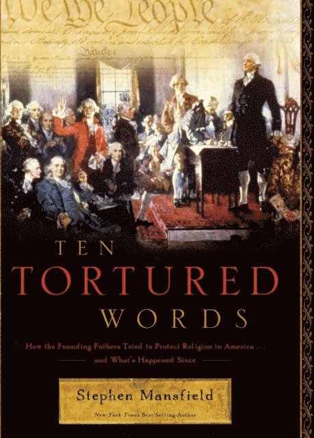 Stephen Mansfield - Ten Tortured Words, E-bok