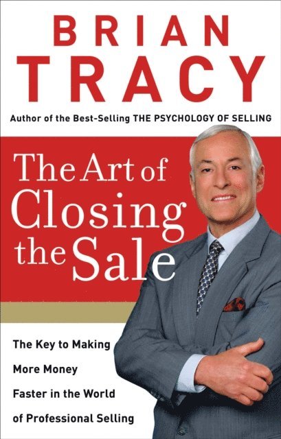 Brian Tracy - Art of Closing the Sale, E-bok