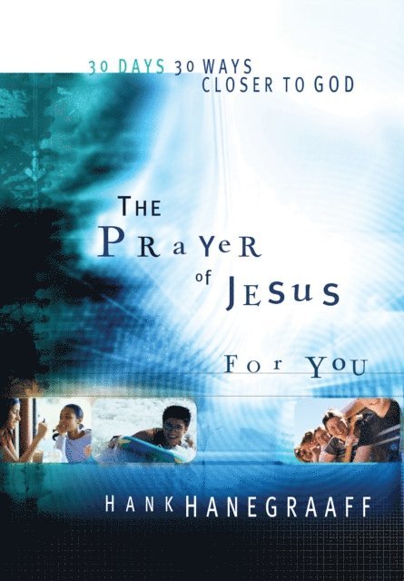 Hank Hanegraaff - Prayer of Jesus for You, E-bok