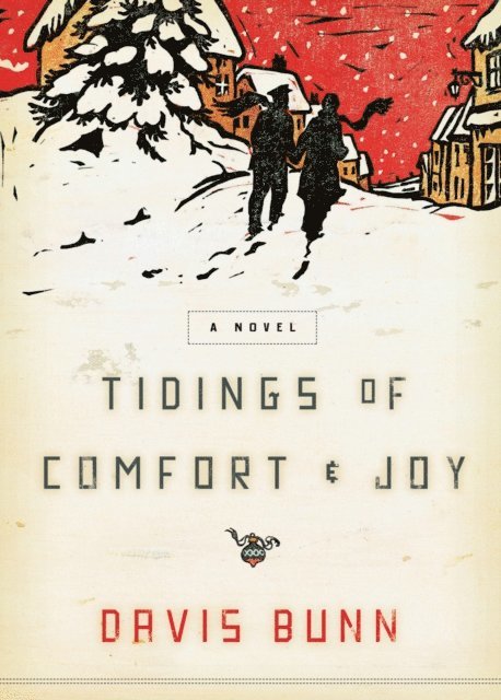 Davis Bunn - Tidings of Comfort & Joy, E-bok