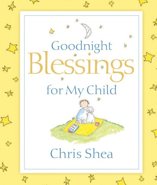 Chris Shea - Goodnight Blessings for My Child, E-bok