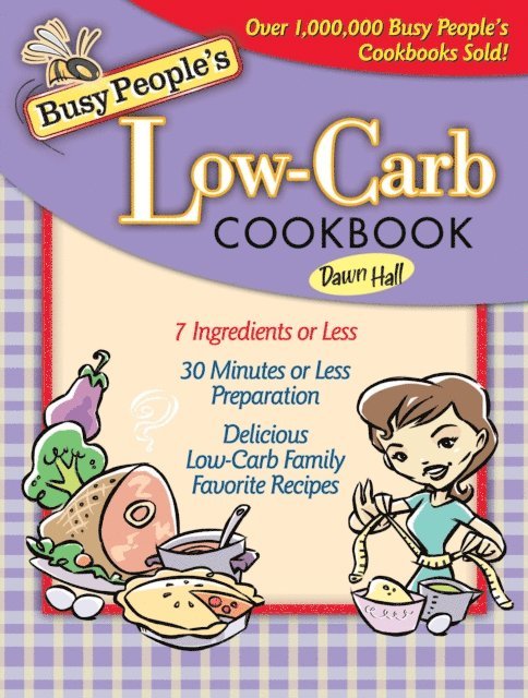 Dawn Hall - Busy People's Low-Carb Cookbook, E-bok. Tillgänglighet: Lägg i varukorg