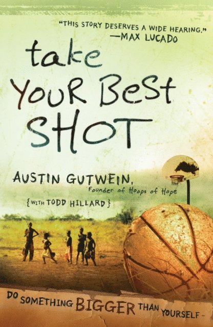 Todd Hillard, Austin Gutwein - Take Your Best Shot, E-bok. Tillgänglighet: Lägg i varukorg