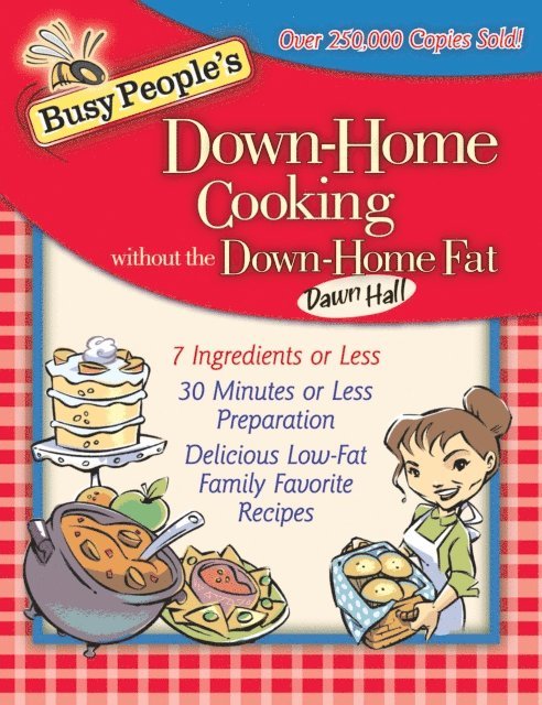 Dawn Hall - Busy People's Down-Home Cooking without the Down-Home Fat, E-bok. Tillgänglighet: Lägg i varukorg