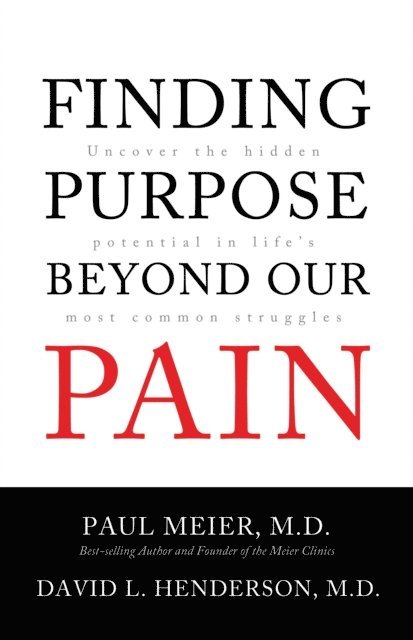 David L. Henderson, Paul Meier - Finding Purpose Beyond Our Pain, E-bok