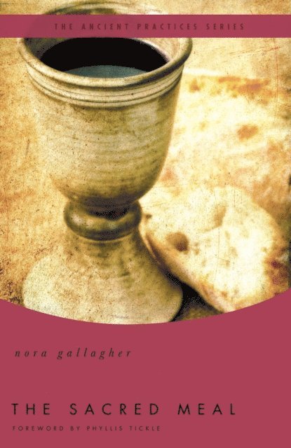 Nora Gallagher - Sacred Meal, E-bok