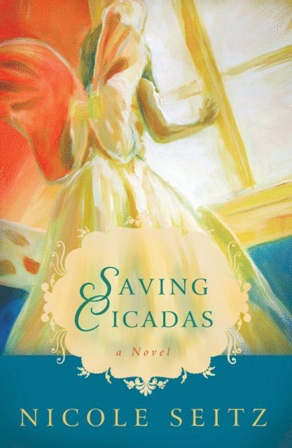 Nicole Seitz - Saving Cicadas, E-bok