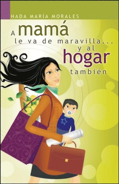 Hada Maria Morales - A mamá le va de maravilla... y al hogar también, E-bok