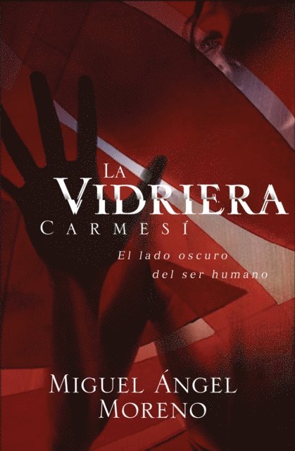 Miguel Angel Moreno - La vidriera carmesí, E-bok