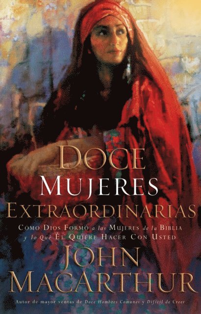 John F. MacArthur - Doce mujeres extraordinarias, E-bok