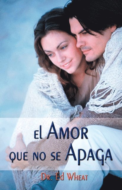 Ed Wheat - El amor que no se apaga, E-bok