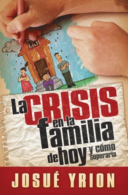 Josue Yrion - La crisis en la familia de hoy, E-bok
