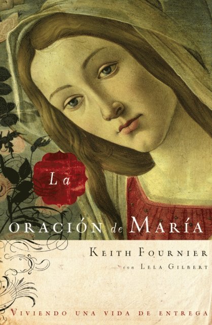 Lela Gilbert, Keith Fournier - La oración de María, E-bok